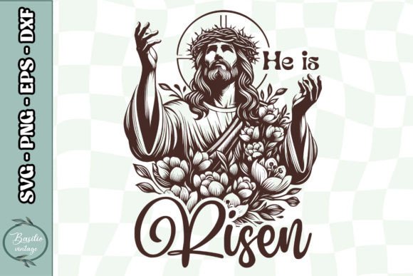 He is Risen Jesus Floral Christian SVG and Crafts