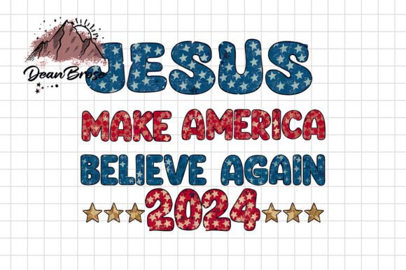Jesus 2024 Make America Believe Again Crafts