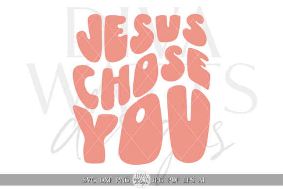 Jesus Chose You Word Art Illustration