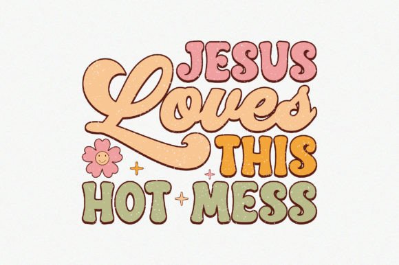 Jesus Loves This Hot Mess 2 Retro Subli & Crafts