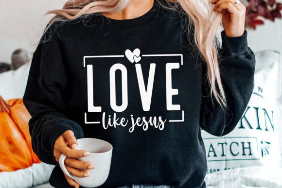 Love Like Jesus SVG, Crafts