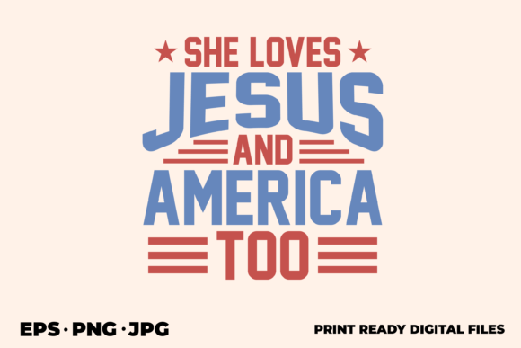 She Loves Jesus and America Too Graphic: Crafts for Content