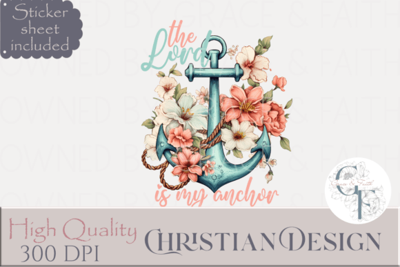 The Lord is My Anchor, Christian PNG - Crafts & Design